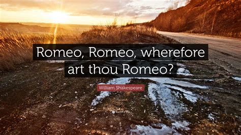 Romeo Where Art Thou: A Journey Through Time and Space