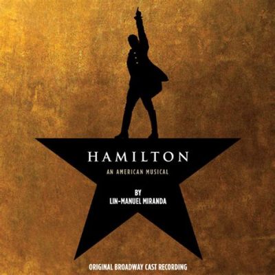 What Is the Musical Hamilton About: A Journey into the Blend of History, Music, and Theatre